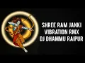 Download Lagu SHREE RAM JANKI - [FULL SONG VIBRATION RMX] - DJ DHAMMU RAIPUR