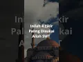 Download Lagu Inilah 4 Zikir Paling Disukai Allah SWT #zikir