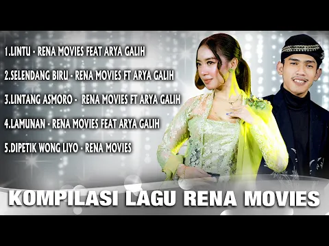 Download MP3 Full Album Duet The Best Rena Movies x Arya Galih -  Selendang Biru x Lintu