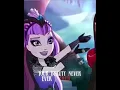 Your beauty never ever scared me Ever After High edit
