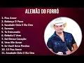 Alemão do Forró 2024 MIX Nuevas Canciones - Fica Amor, Balança O Povo, Saudade Dela E Ela Deu, S...