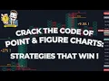 Point and Figure Chart Powerful Strategies to Dominate the Market