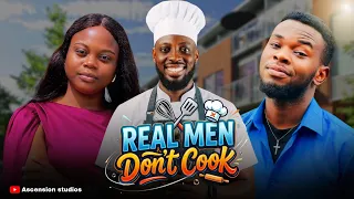 real men dont cook true story new nigerian christian skit ascension studios