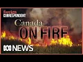 Canada On Fire Fighting the Largest Canadian Wildfire in Recorded History Foreign Correspondent