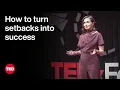 How to Turn Setbacks into Success Amy Shoenthal TED