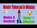 Make a Tinkercad Rocket Absolute Beginner Steps in under 7 minutes