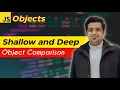 What is Shallow Deep object comparison in javascript Different ways to compare object Anuj Singla
