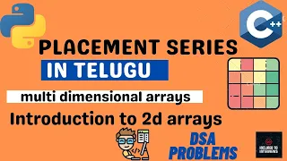 Introduction to Multi Dimensional Arrays Placement Series Telugu 2-D Arrays-01 Dsa Series Telugu
