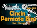Download Lagu Karaoke CINCIN PERMATA BIRU WANITA - Netty Sitompul //Nada PRIA //Music By Lanno Mbauth