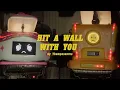 Download Lagu Hit A Wall With You (Official Music Video)