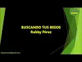 Rubby Pérez - Buscando Tus Besos (Karaoke/Pista)
