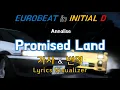 Lagu Annalise / Promised Land 가사\u0026번역【Lyrics/Initial D/Eurobeat/이니셜D/유로비트】