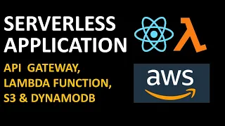 Serverless Application with React Node AWS API Gateway Lambda Function S3 DynamoDB