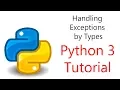 Python Programming - Handling Exceptions by Types