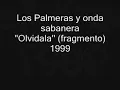 Los Palmeras y onda sabanera ''Olvidala'' (fragmento) 1999