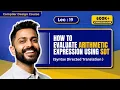 Lec-19 How to Evaluate Arithmetic Expression using SDT Syntax Directed Translation Example