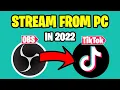How To Stream To TikTok From Your PC (Multiple Free Methods. Updated 2022 Guide)
