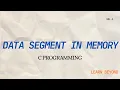 Data Segments in Memory for Beginners C Language Tutorial learn beyond