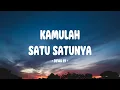 Dewa 19 - Kamulah Satu Satunya - Lirik Indo