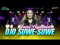 Download Lagu OJO SUWE SUWE - YUNI AYUNDA || ELSIDO MUSIC \u0026 CSS PRODUCTION