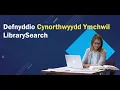 Defnyddio Cynorthwyydd Ymchwil LibrarySearch