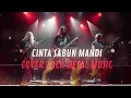 Lagu Cinta sabun mandi - cover rock metal music ku jual baju celana semua demi nyai 🤘