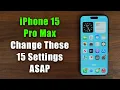 Download Lagu iPhone 15 Pro Max - Change These 15 Settings ASAP