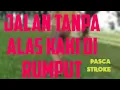 Lagu jalan tanpa alas kaki di rumput pasca stroke