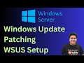 Introduction Microsoft Windows Update Patching Manage Windows Server Update Service WSUS