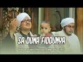 Sa'duna Fiddunya - Hadroh Majelis Rasulullah SAW Jawa Timur
