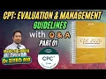 CPT How to Code Evaluation and Management Part 1 E M Guidelines 2025