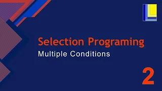 Selection Programming Part 2 - Multiple Conditions