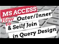 MS Access How to Create Outer Joins Inner Joins and Self Joins of Table Officework007