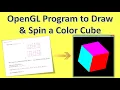 Draw Color Cube Spin It using OpenGL Program Transformation from 2D Program to 3D Program