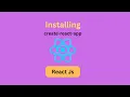 Installing create-react-app library in react js