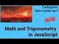 Mathematics and Trigonometry in JavaScript Codingame Mars Lander ep 2 - Solved