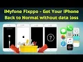 iMyfone Fixppo - Get Your iPhone Back to Normal without data loss