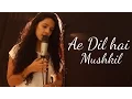 Download Lagu Ae Dil Hai Mushkil | Female Cover | Arijit Singh | Ft. Varsha Tripathi