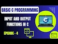 Basic C Programming Episode 4 Input and Output Functions in C Embedded Systems
