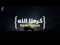Nasif Zeytoun - Kermal Allah ( كرمل الله ) [ Demi Tuhan ] - Terjemahan Indonesia