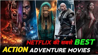 top 10 best action adventure movies on netflix top 10 hollywood movies on netflix in hindi
