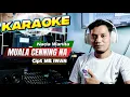 KARAOKE | MUALA CENNING NA | NADA WANITA | CIPT. MR IWAN