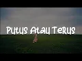 Download Lagu Putus Atau Terus, Penjaga Hati, Takut (Lirik) - Judika, Nadhif Basalamah, Idgitaf