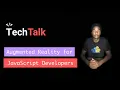 Augmented Reality for JavaScript Developers