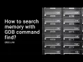 How to search for a byte sequence in memory with GDB command find