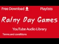 Download Lagu Rainy Day Games | YouTube Audio Library