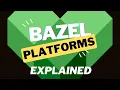 Bazel - Platforms explained