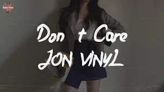 jon vinyl dont care lyric video 