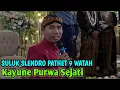 Download Lagu SULUK SLENDRO PATHET 9 WETAH (Kayune Purwo Sejati) || MC MANTEN PURBALINGGA
