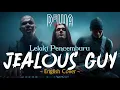 Download Lagu Dewa19 - Lelaki Pencemburu - Jealous Guy (English Cover)
